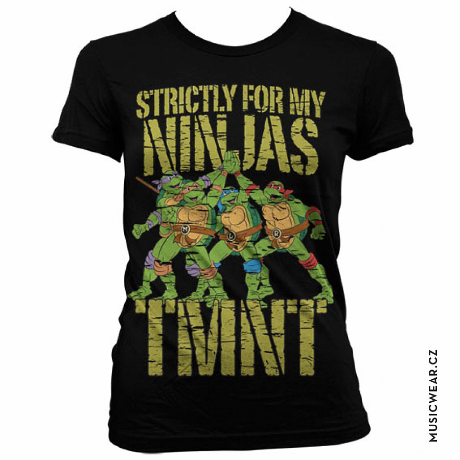 Želvy Ninja tričko, Strictly For My Ninjas Girly, dámské, velikost M
